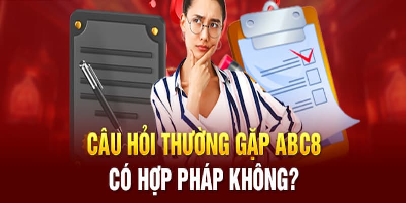 Abc8 một trong những nhà cái hợp pháp hàng đầu Châu 