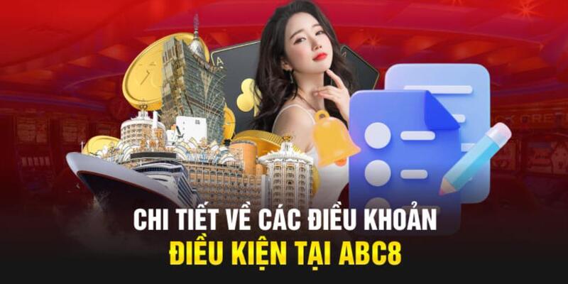 Một số trường hợp bị miễn trừ trong điều khoản và điều kiện ABC8