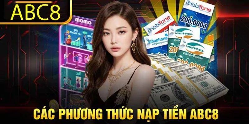 Những cách thức nạp tiền vào abc8 cực đơn giản